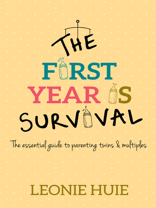 Title details for The First Year Is Survival by Leonie Huie - Available